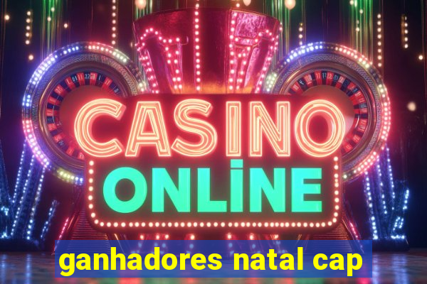 ganhadores natal cap